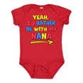 thumbnail image 1 of Inktastic Yeah I'd Rather Be with My Nana in Red Yellow and Blue Boys or Girls Baby Bodysuit, 1 of 5