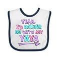 thumbnail image 1 of Inktastic Yeah I'd Rather Be with My Yaya in Pink Blue and Purple Boys or Girls Baby Bib, 1 of 4