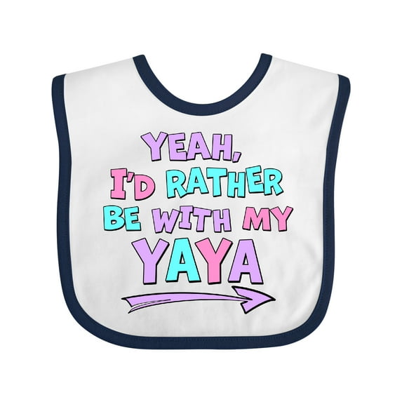 Inktastic Yeah I'd Rather Be with My Yaya in Pink Blue and Purple Boys or Girls Baby Bib