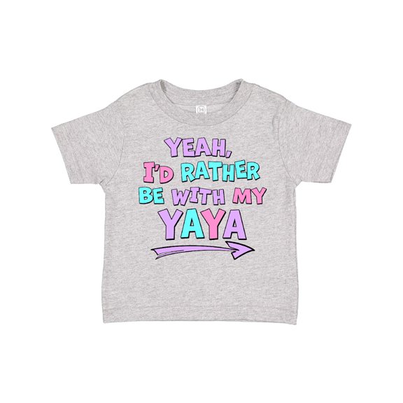 Inktastic Yeah I'd Rather Be with My Yaya in Pink Blue and Purple Boys or Girls Toddler T-Shirt