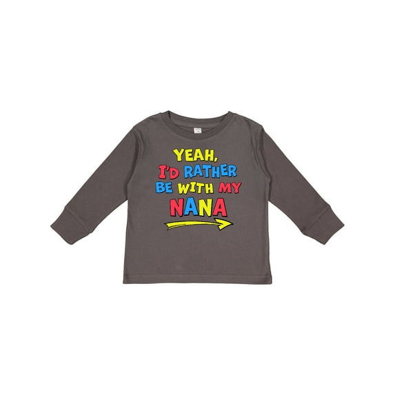 Inktastic Yeah I'd Rather Be with My Nana in Red Yellow and Blue Boys or Girls Long Sleeve Toddler T-Shirt