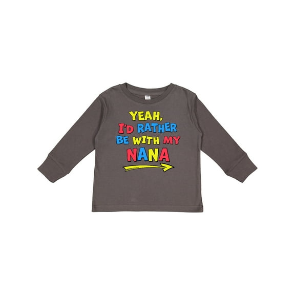 Inktastic Yeah I'd Rather Be with My Nana in Red Yellow and Blue Boys or Girls Long Sleeve Toddler T-Shirt