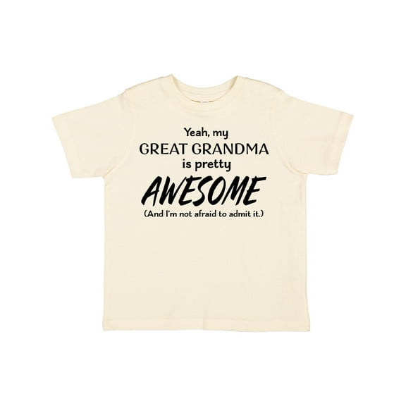 Inktastic Yeah My Great Grandma Is Pretty Awesome Boys or Girls Toddler T-Shirt