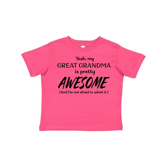 Inktastic Yeah My Great Grandma Is Pretty Awesome Boys or Girls Toddler T-Shirt