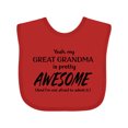 thumbnail image 1 of Inktastic Yeah My Great Grandma is Pretty Awesome Boys or Girls Baby Bib, 1 of 4
