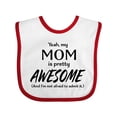 thumbnail image 1 of Inktastic Yeah My Mom is Pretty Awesome and I'm Not Afraid to Admit It Boys or Girls Baby Bib, 1 of 4