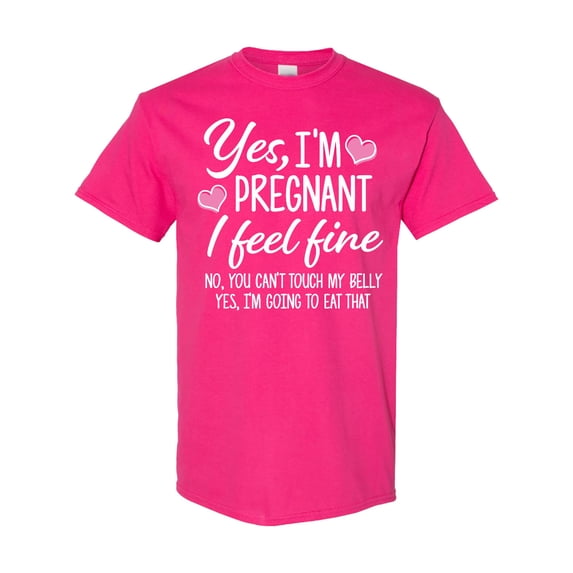 Inktastic Yes I'm Pregnant I Feel Fine No You Cant Touch My Belly T-Shirt