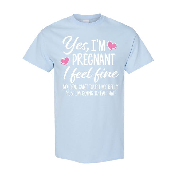 Inktastic Yes I'm Pregnant I Feel Fine No You Cant Touch My Belly T-Shirt