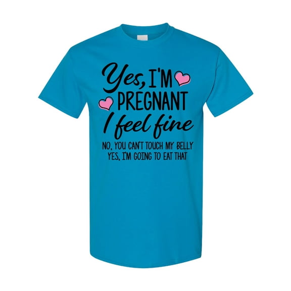 Inktastic Yes I'm Pregnant I Feel Fine No You Cant Touch My Belly T-Shirt