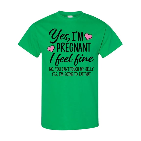 Inktastic Yes I'm Pregnant I Feel Fine No You Cant Touch My Belly T-Shirt