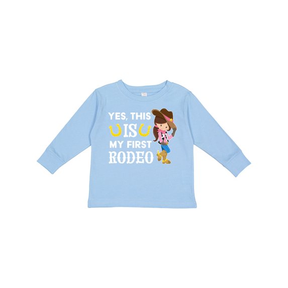Inktastic Yes, this IS my First Rodeo- cowgirl in hat and boots Girls Long Sleeve Toddler T-Shirt