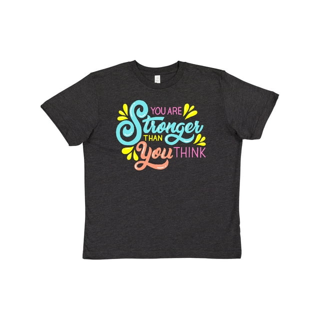 Inktastic You Are Stronger Than You Think Hand Lettering in Color Youth T-Shirt