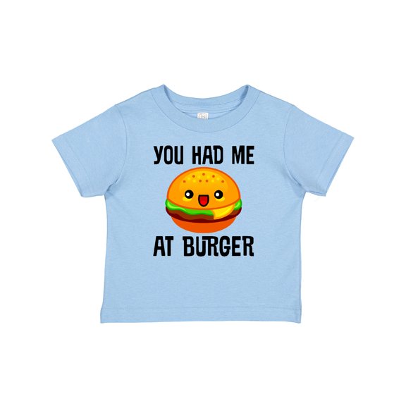 Inktastic You Had Me At Burger Boys or Girls Baby T-Shirt