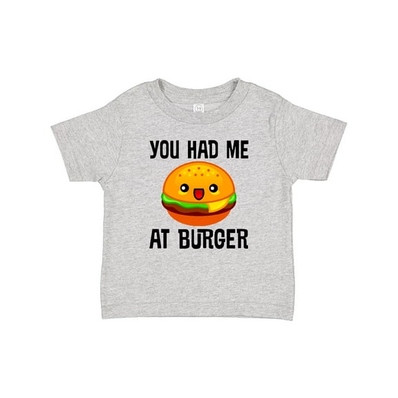 Inktastic You Had Me At Burger Boys or Girls Baby T-Shirt