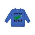 thumbnail image 1 of Inktastic You Had Me at Pickles Toddler Sweatshirt, 1 of 4