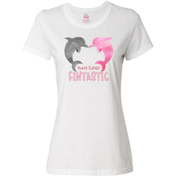 Inktastic You're Flippin' Fintastic Dolphins Women's T-Shirt