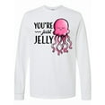 thumbnail image 1 of Inktastic You're Just Jelly with Pink Jellyfish Long Sleeve T-Shirt, 1 of 5
