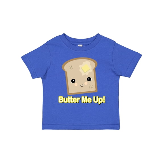 Inktastic butter me up toast Boys or Girls Toddler T-Shirt