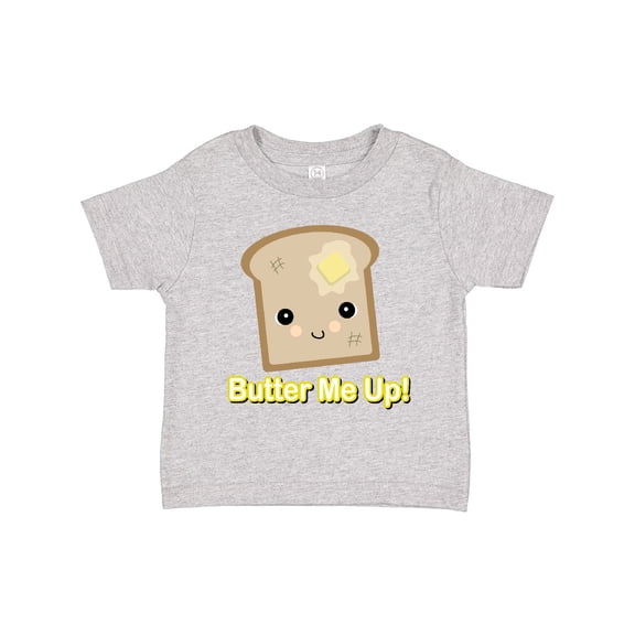 Inktastic butter me up toast Boys or Girls Toddler T-Shirt