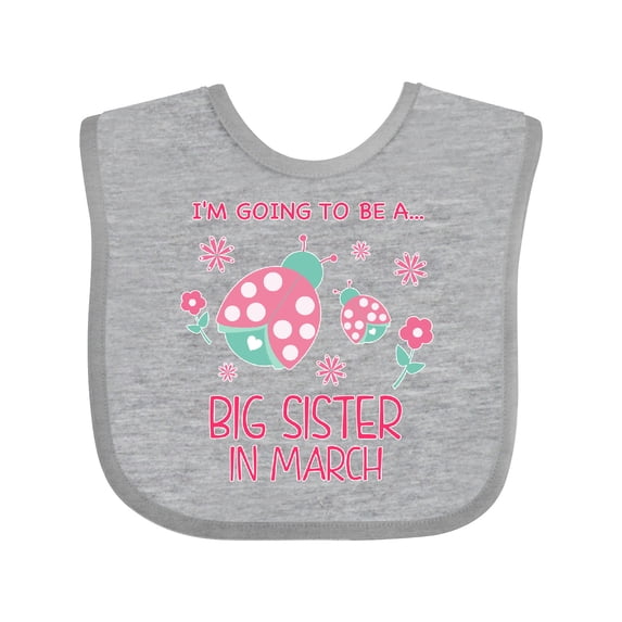 Inktastic i'm going to be a big sister in march Girls Baby Bib