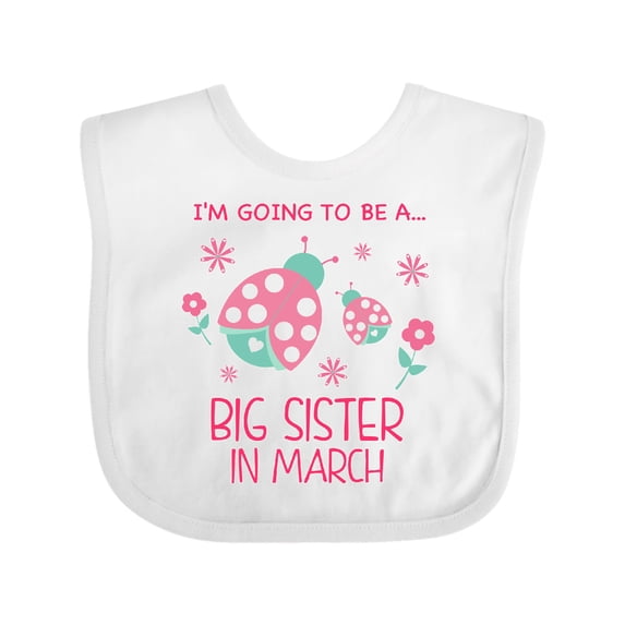 Inktastic i'm going to be a big sister in march Girls Baby Bib
