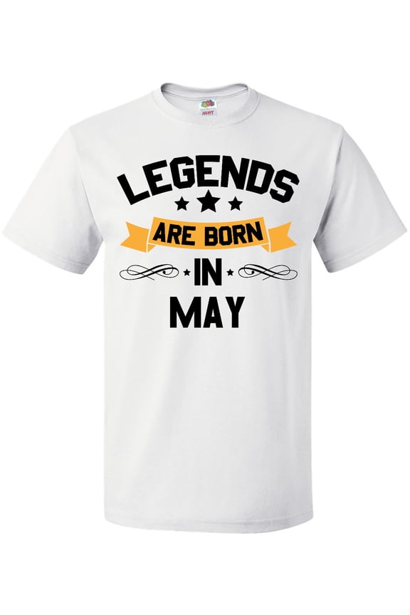 legends are born in may T-Shirt