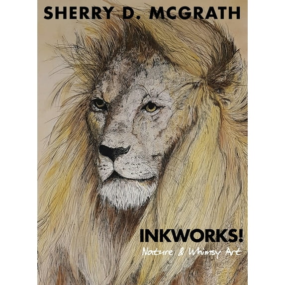 Inkworks!: Nature & Whimsy Art (Hardcover)