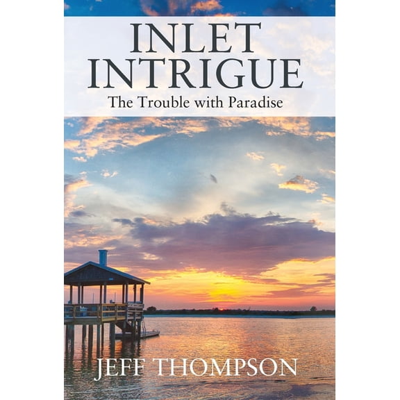 Pre-Owned Inlet Intrigue : The Trouble with Paradise (Hardcover)