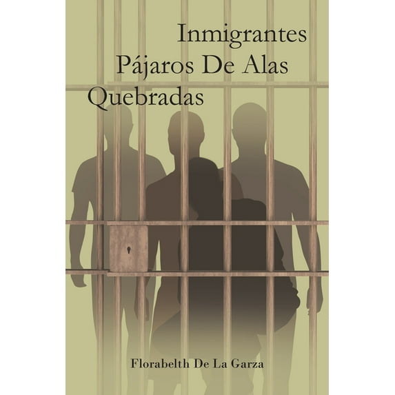 Inmigrantes Pájaros De Alas Quebradas (Paperback)