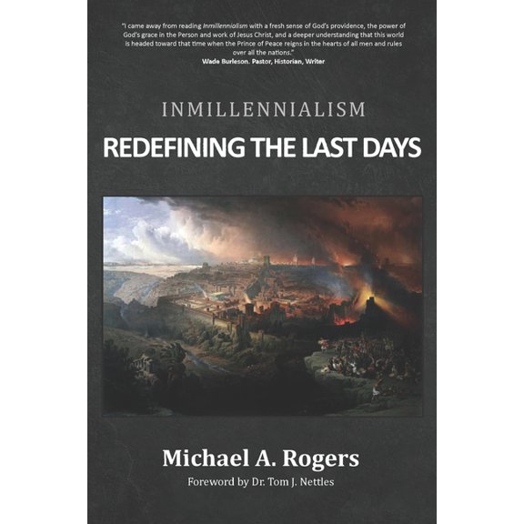 Inmillennialism: Redefining the Last Days, (Paperback)