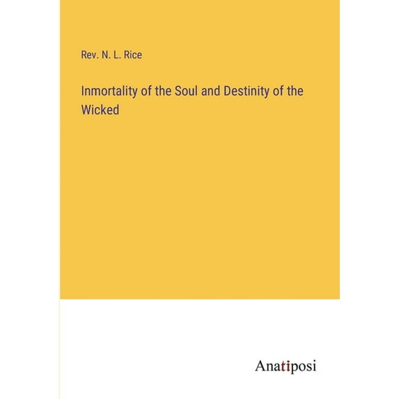 Inmortality of the Soul and Destinity of the Wicked