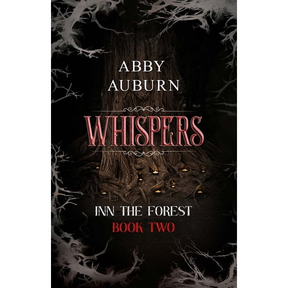 Inn the Forest Whispers: A Fantasy Horror Romance (Inn the Forest Book Two), Book 2, (Paperback)