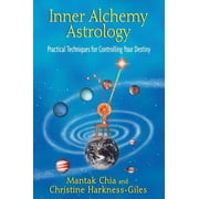 Inner Alchemy Astrology Practical Techniques for Controlling Your Destiny Paperback