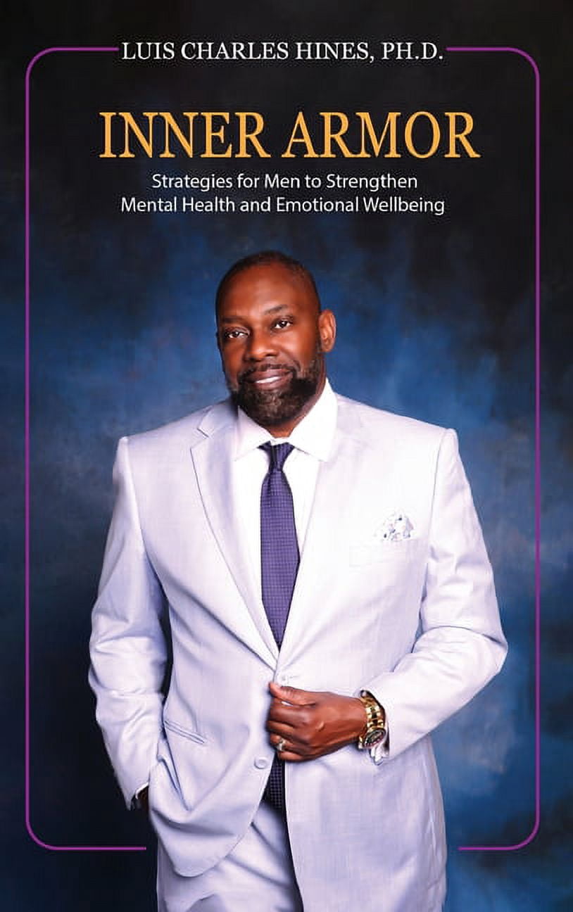 Inner Armor: Strategies for Men to Strengthen Mental Health and ...