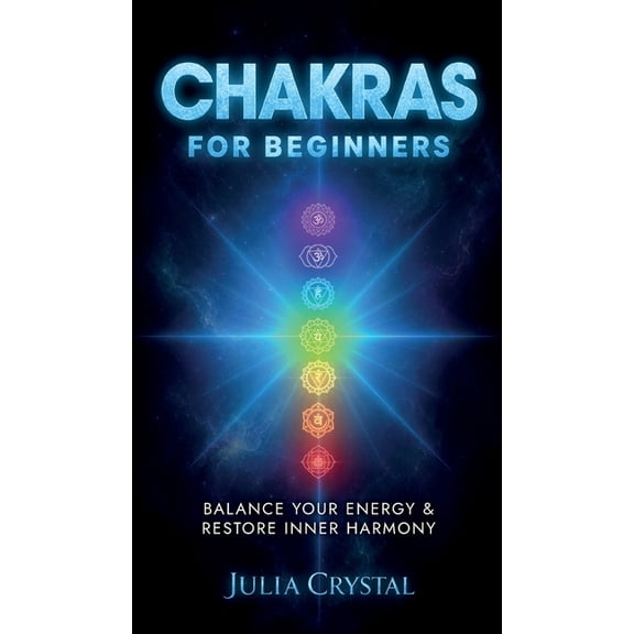 Inner Awakening Chakras for Beginners: Balance Your Energy & Restore Inner Harmony, Book 2, (Hardcover)