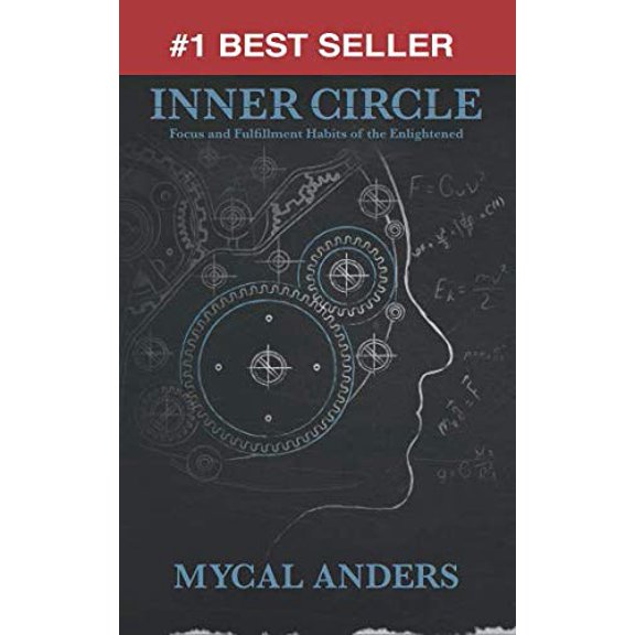 Pre-Owned Inner Circle: Focus & Fulfillment Habits of the Enlightened (Paperback) 1950370003 9781950370009