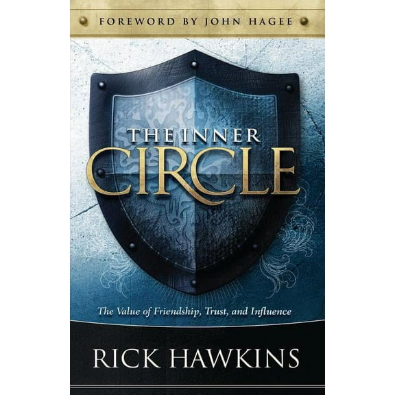 Inner Circle: The Value of Friendship, Trust, and Influence (Paperback)