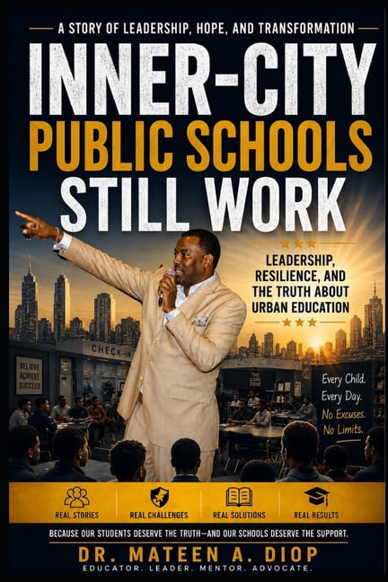 Inner-City Public School's Still Work: Leadership, Resilience, and the Truth About Urban Education, (Paperback)