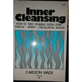 thumbnail image 1 of Pre-Owned Inner Cleansing: How to Free Yourself from Joint-Muscle-Artery-Circulation Sludge, 9780134655758, 0134655753, Paperback,, 1 of 1