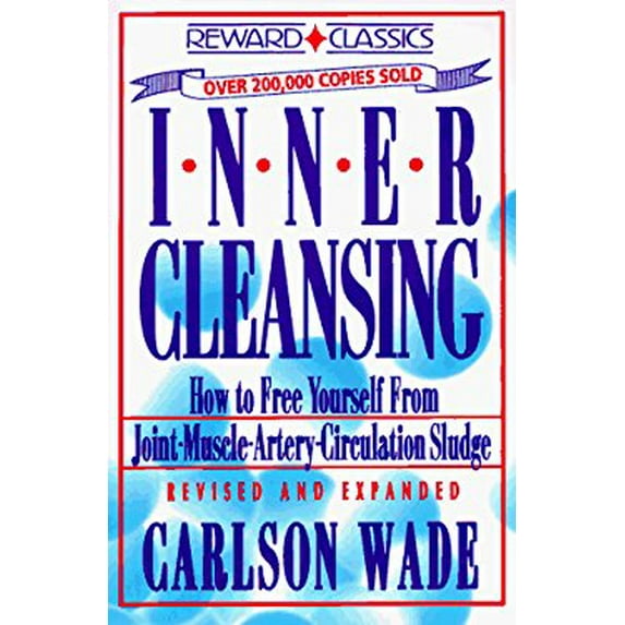 Pre-Owned Inner Cleansing: How to Free Yourself from Joint Muscle Artery Circulation Sludge (Unknown) 0134745949 9780134745947