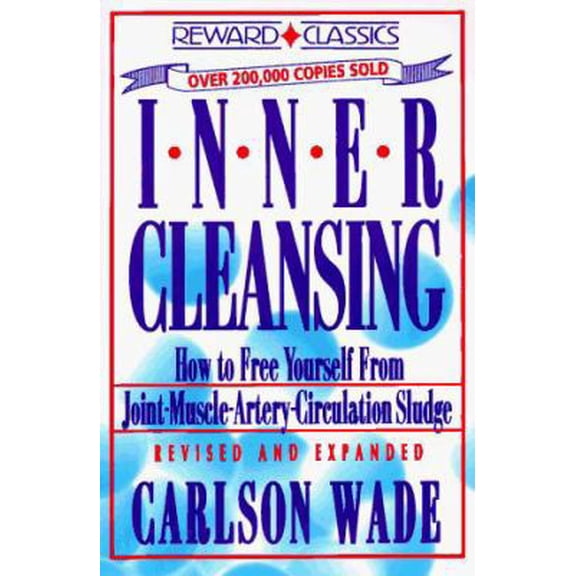 Pre-Owned Inner Cleansing: How to Free Youself from Joint-Muscle-Artery-Circulation Sludge (Hardcover) 0134745868 9780134745862