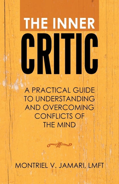 Understanding Our Inner Critic The Inner Critic: A Practical Guide to Understanding and Overcoming ...