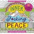 thumbnail image 1 of Inner F*cking Peace Adult Coloring Book (31 Stress-Relieving Designs) (Paperback), 1 of 4