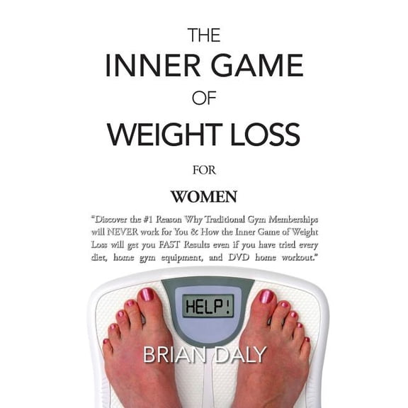 Inner Game of Weight Loss for Women: 'Discover the 1 Reason Why Traditional Gym Memberships will NEVER work for You How the Inner Game of Weight . home gym equipment, and DVD home wor 151198676X