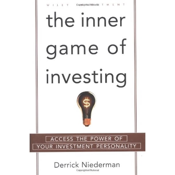 Pre-Owned The Inner Game of Investing: Access the Power of Your Investment Personality (Wiley Investment), 9780471314790, 047131479X, Hardcover, 1 edition