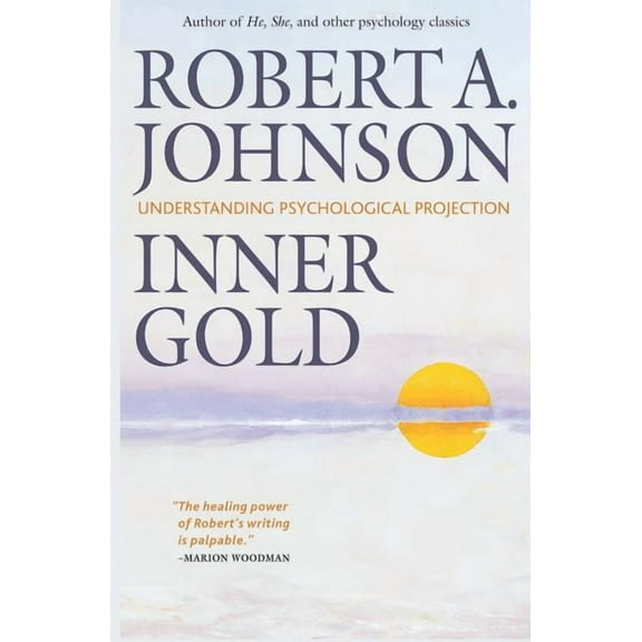 Inner Gold: Understanding Psychological Projection (Paperback)