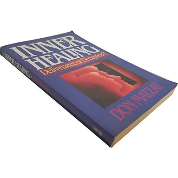 Pre-Owned Inner Healing: Deliverance or Deception? (Paperback) 0890815844 9780890815847