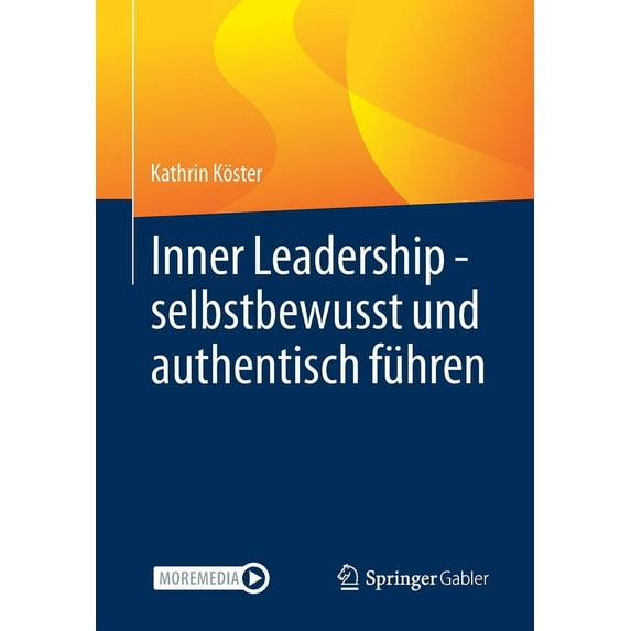 Inner Leadership - Selbstbewusst Und Authentisch Führen, (Paperback)