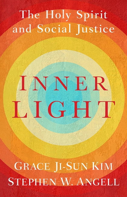 Inner Light: The Holy Spirit and Social Justice, (Paperback)