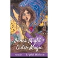 thumbnail image 1 of Inner Might = Outer Magic (Paperback), 1 of 1